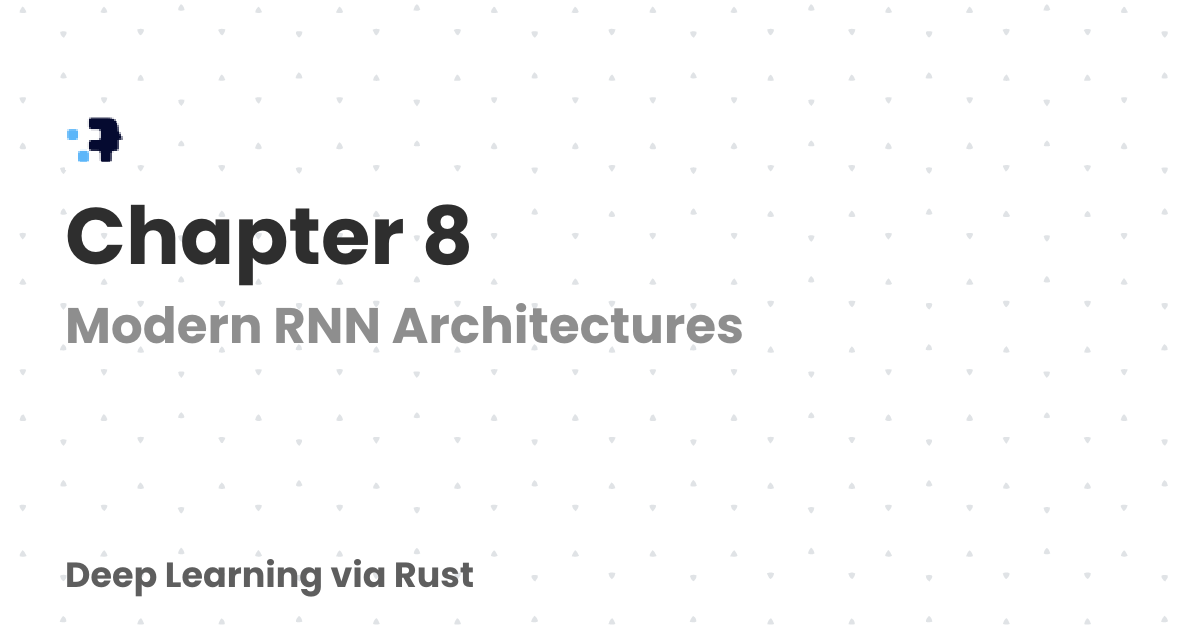 Chapter 8 | Deep Learning via Rust