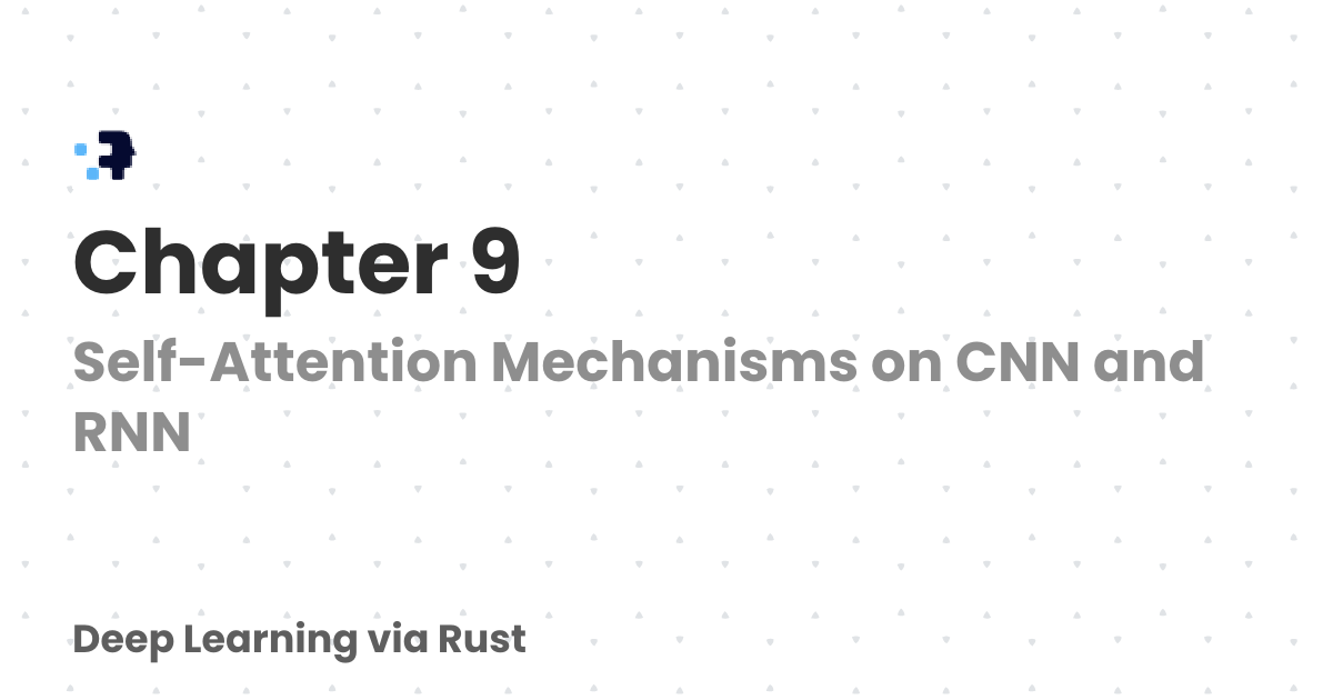 Chapter 9 | Deep Learning via Rust