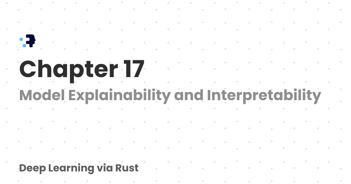 Chapter 17 | Deep Learning via Rust